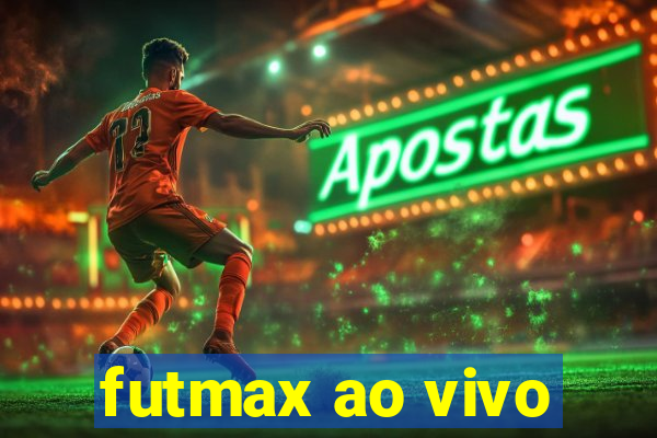 futmax ao vivo